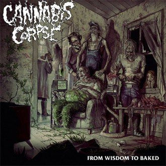 Cannabis Corpse : From Wisdom To Baked (CD, Album)