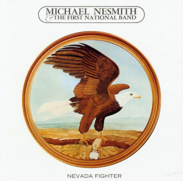 Michael Nesmith & The First National Band : Nevada Fighter (CD, Album, RE)