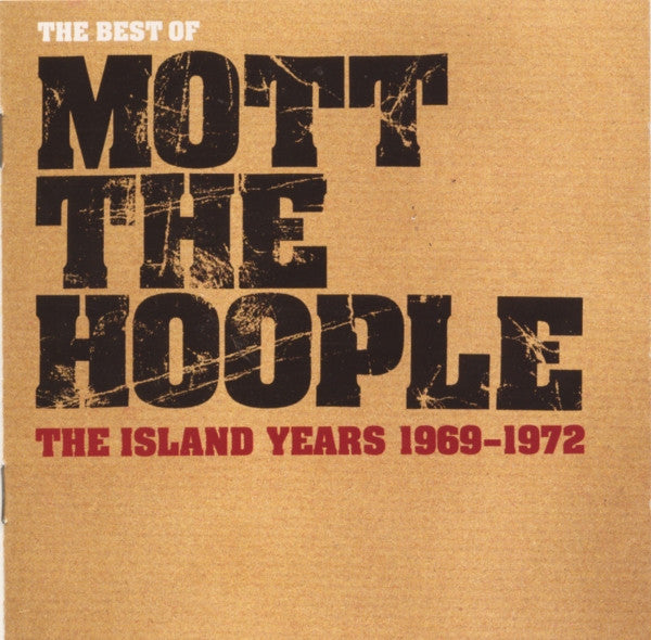 Mott The Hoople : The Best Of The Island Years 1969 - 1972 (CD, Comp, RE, RP, Uni)