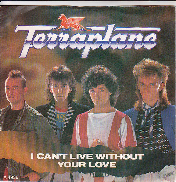 Terraplane : I Can't Live Without Your Love (7", Single)
