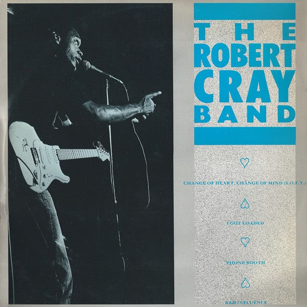The Robert Cray Band : Change Of Heart, Change Of Mind (S.O.F.T.) (12")