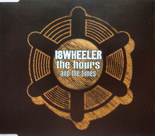 18 Wheeler - The Hours And The Times (CD) (Very Good Plus (VG)) - DaddyPop