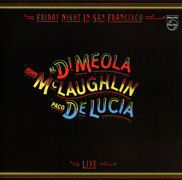 John McLaughlin, Al Di Meola, Paco De Lucía : Friday Night In San Francisco (CD, Album, RE)