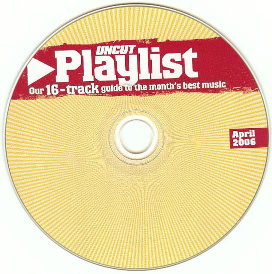 Various : Playlist April 2006 (Our 16-Track Guide To The Month's Best Music) (CD, Comp)