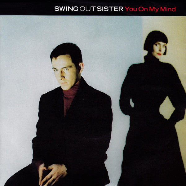 Swing Out Sister : You On My Mind (7", Single, Sil)