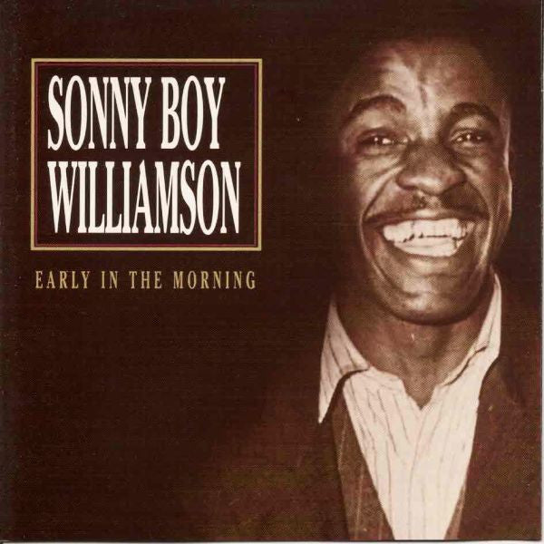 Sonny Boy Williamson : Early In The Morning (CD, Comp)