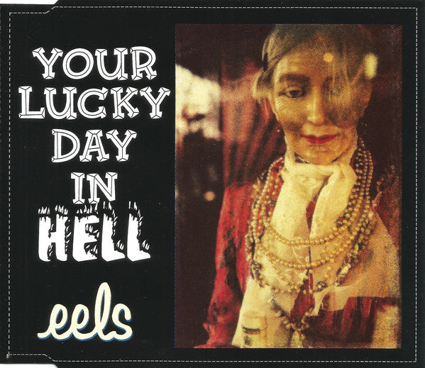 Eels : Your Lucky Day In Hell (CD, Single)