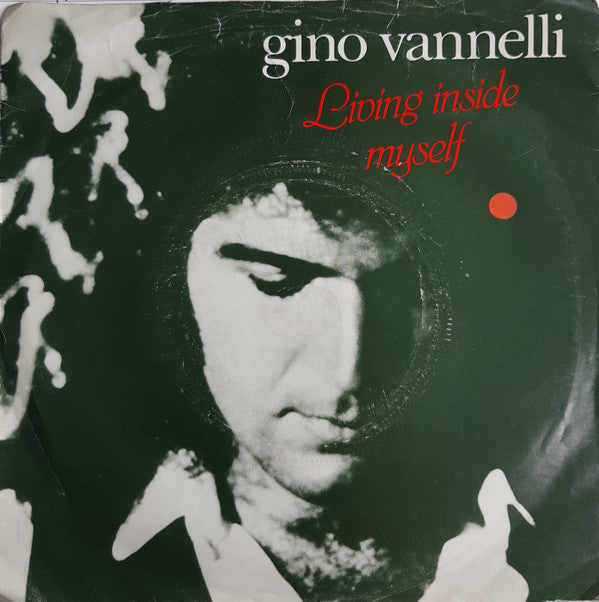 Gino Vannelli : Living Inside Myself (7", Single)