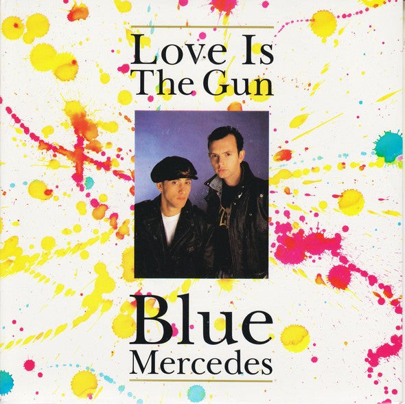 Blue Mercedes : Love Is The Gun (7", Single, Bla)