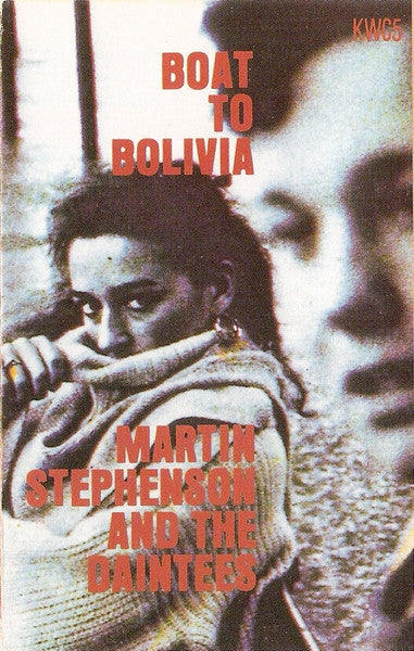 Martin Stephenson And The Daintees : Boat To Bolivia (Cass, Album)