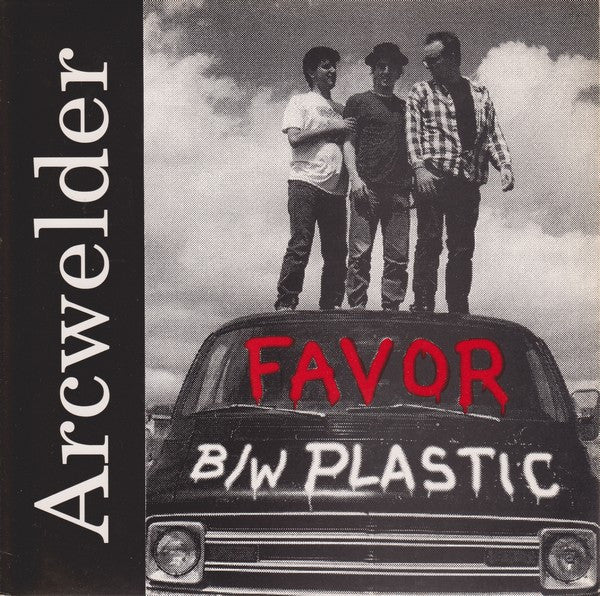 Arcwelder : Favor B/W Plastic (7")