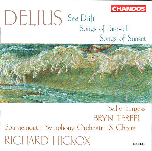Frederick Delius, Bryn Terfel, Sally Burgess, Richard Hickox, Bournemouth Symphony Orchestra : Sea Drift - Songs Of Farewell - Songs Of Sunset (CD)