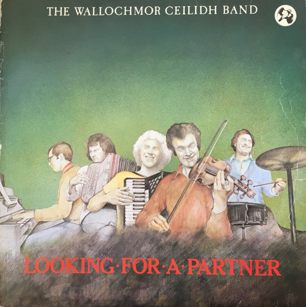 The Wallochmor Ceilidh Band : Looking • For • A • Partner (LP)