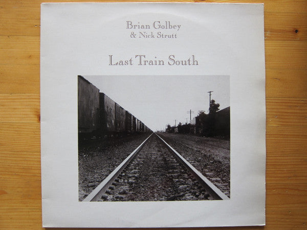 Brian Golbey & Nick Strutt : Last Train South (LP, Album)