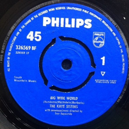 The Kaye Sisters : Big Wide World / I'm Forever Blowing Bubbles (7", 3-p)