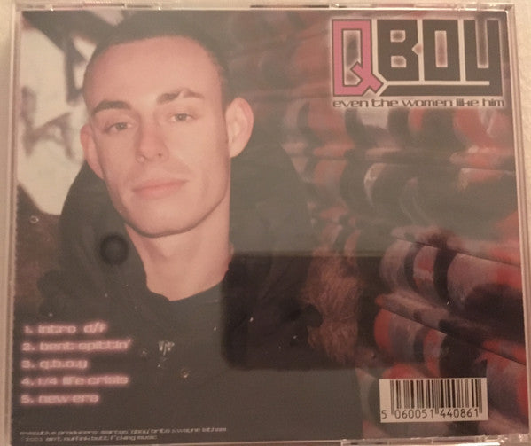 QBoy : Even The Women Like Him (File, AAC, MiniAlbum, EP + CD, MiniAlbum, EP)