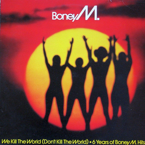 Boney M. : We Kill The World (Don't Kill The World) (12", Single, Comp)