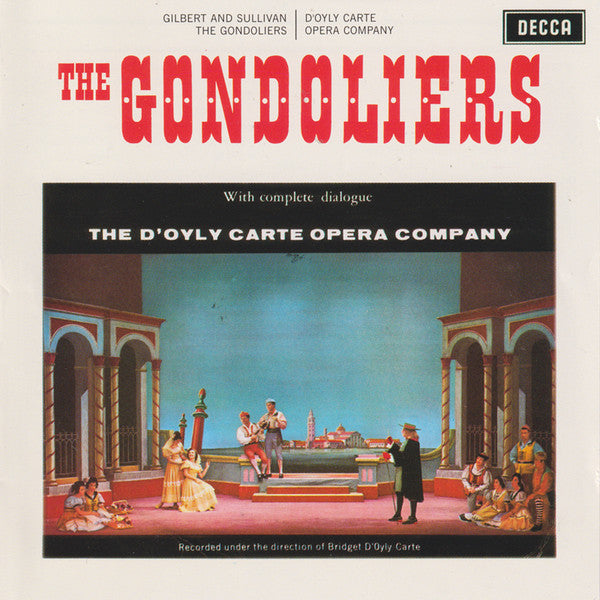 Gilbert & Sullivan - D'Oyly Carte Opera Company : The Gondoliers (2xCD, Album, RE, RM)