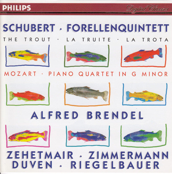 Franz Schubert / Wolfgang Amadeus Mozart - Alfred Brendel · Thomas Zehetmair · Tabea Zimmermann · Richard Duven · Peter Riegelbauer : Forellenquintett = The Trout = La Truite = La Trota / Piano Quartet In G Minor (CD, Album, PMD)
