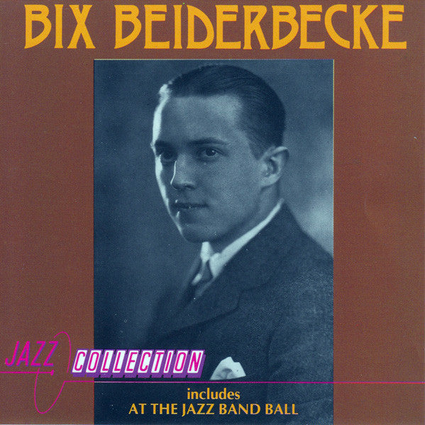 Bix Beiderbecke : Bix Beiderbecke (CD, Comp)