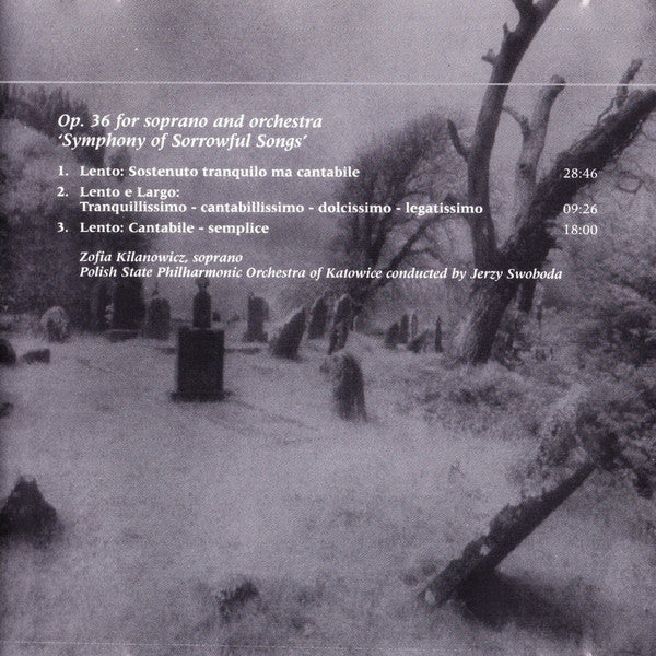 Henryk Górecki Featuring Zofia Kilanowicz, Orkiestra Symfoniczna Filharmonii Śląskiej Conducted By Jerzy Swoboda : Symphony No. 3: 'Symphony Of Sorrowful Songs' Op. 36 For Soprano & Orchestra (CD, Album)