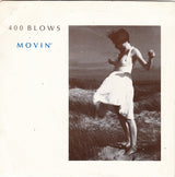 400 Blows : Movin' (7", Single)