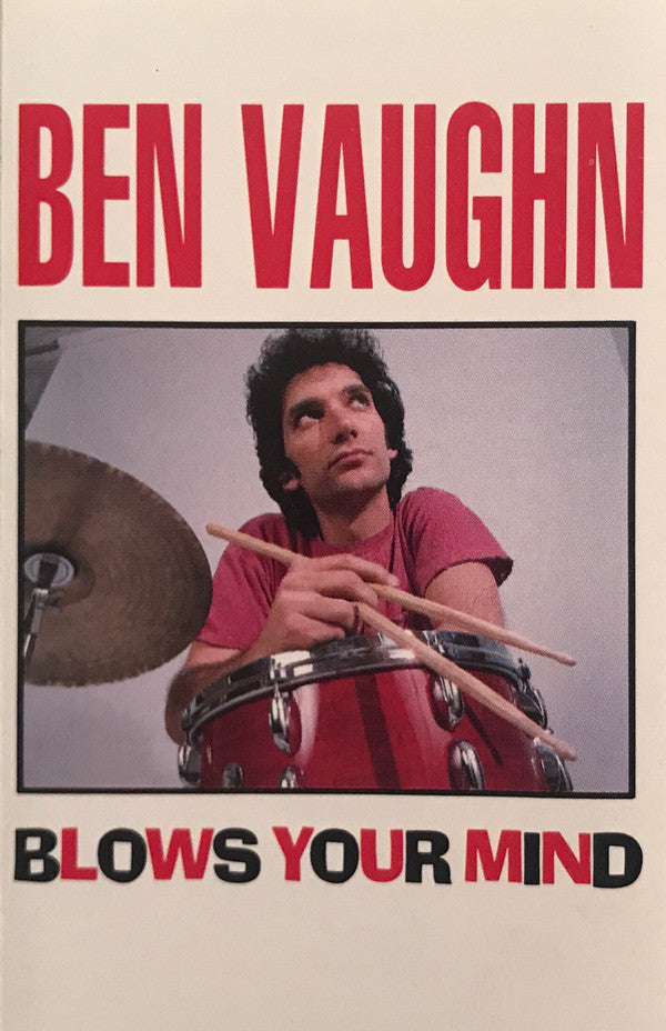 Ben Vaughn : Ben Vaughn Blows Your Mind (Cass, Album)