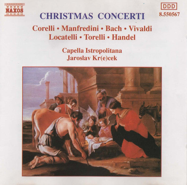 Arcangelo Corelli, Francesco Manfredini, Johann Sebastian Bach, Antonio Vivaldi, Pietro Antonio Locatelli, Giuseppe Torelli, Georg Friedrich Hndel, Capella Istropolitana, Jaroslav Krek - Christmas Concerti (CD) (Very Good Plus (VG)) - DaddyPop