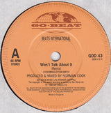 Beats International : Won't Talk About It (7", Single, Ora)