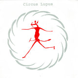 Circus Lupus : Circus Lupus (7", Single)