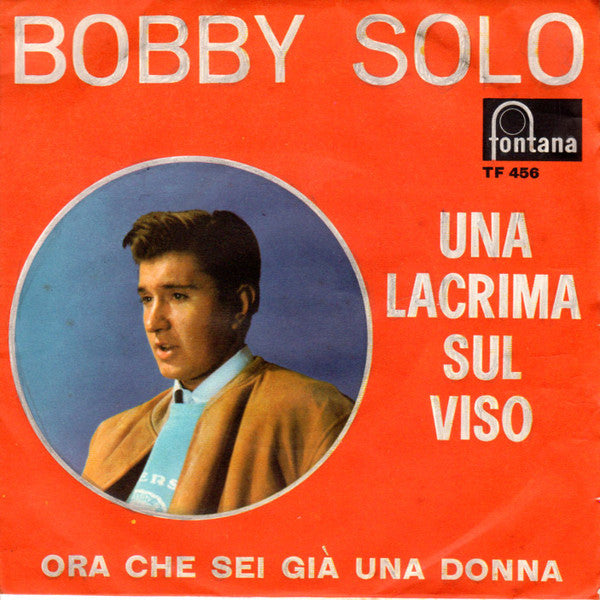 Bobby Solo : Una Lacrima Sul Viso (7", Single, Mono)