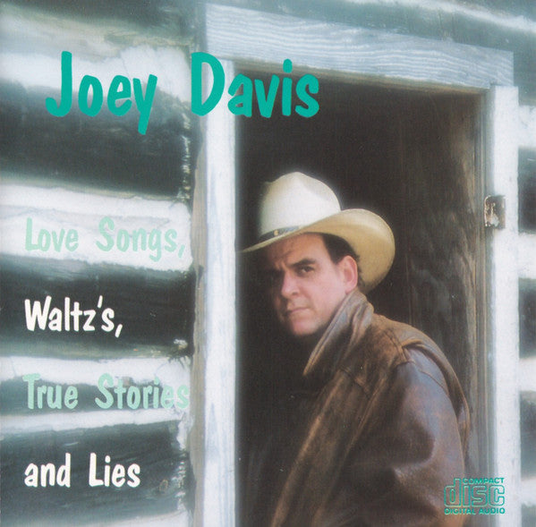Joey Davis (2) : Love Songs, Waltz's, True Stories And Lies (CD, Album)