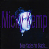 Micky Kemp : Blue Fades To Black (CD, Album)