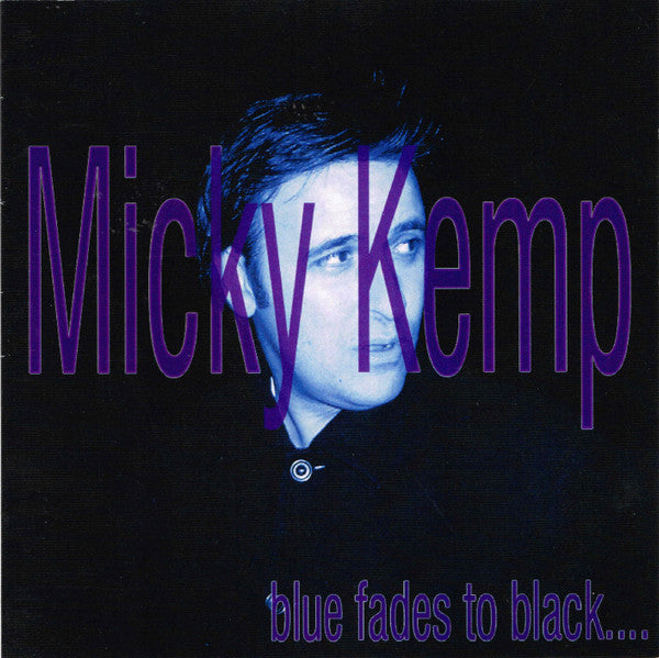 Micky Kemp : Blue Fades To Black (CD, Album)