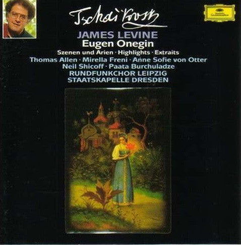 Pyotr Ilyich Tchaikovsky, Rundfunkchor Leipzig, Staatskapelle Dresden, James Levine (2) : Eugen Onegin - Szenen Und Arien (CD, Album)