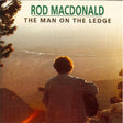 Rod MacDonald : The Man On The Ledge (CD)
