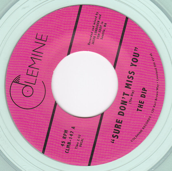 The Dip (3) : Sure Don't Miss You (7", Ltd, Cok)