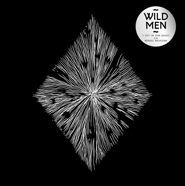 Wildmen (2) : I Spit On Your Graves (7")