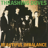Thrashing Doves : Beautiful Imbalance (12", Single)