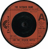 The Fatback Band : (Do The) Spanish Hustle (7", Single)