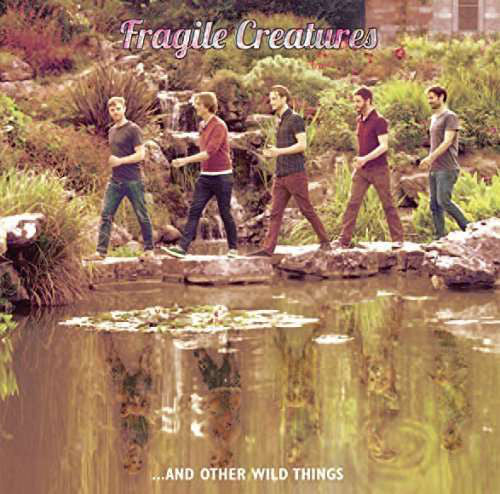 Fragile Creatures : ...And Other Wild Things (LP, 180)
