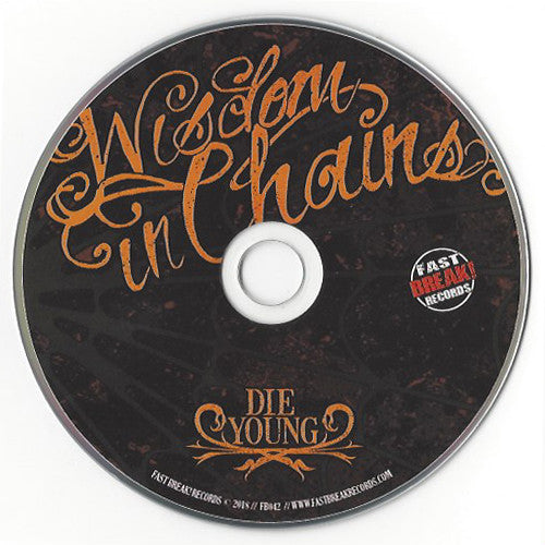 Wisdom In Chains : Die Young (CD, Album, RE, Dig)