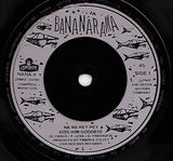 Bananarama : Na Na Hey Hey Kiss Him Goodbye (7", Single, Inj)
