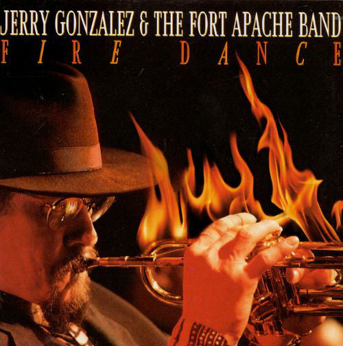 Jerry Gonzalez And The Fort Apache Band : Fire Dance (CD, Album)