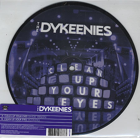 The Dykeenies : Clean Up Your Eyes (7", Single, Pic)