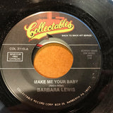 Barbara Lewis : Make Me Your Baby / Make Me Belong To You (7", Single)