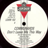 The Communards With Sarah Jane Morris : Don't Leave Me This Way (Son Of Gotham City Mix) (12", Single)