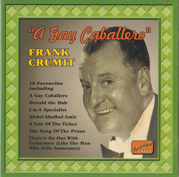 Frank Crumit : A Gay Caballero (CD, Comp)
