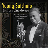 Louis Armstrong : Young Satchmo: Birth Of A Jazz Genius (CD, Comp)