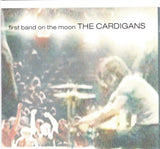 The Cardigans : First Band On The Moon (CD, Album, RE, Dis)